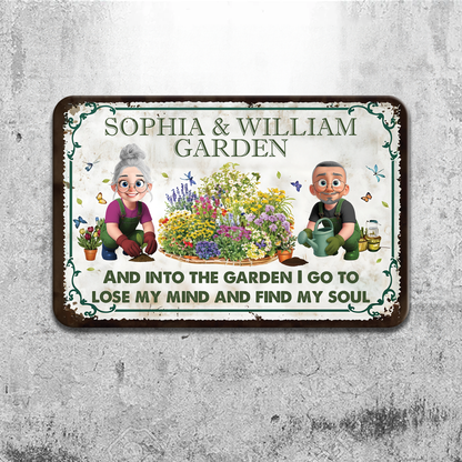 Into The Garden I Go To Lose My Mind- Personalized Custom Metal Sign