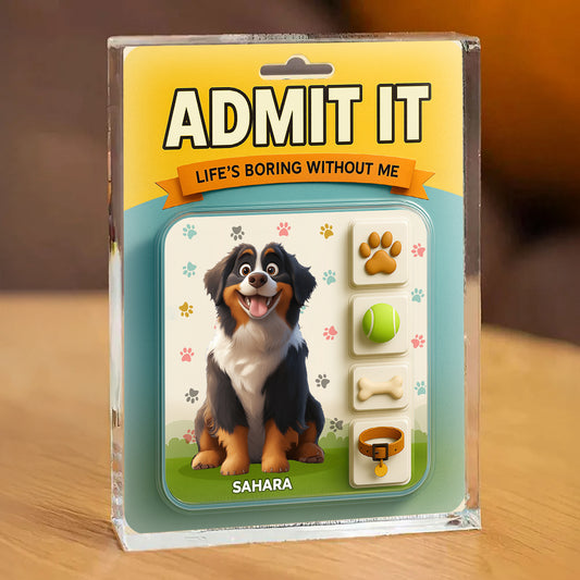 Admit It - Custom Figure Personalized Acrylic Block Plaque
