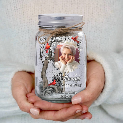 I am Always With You Memorial Jar Light - Personalized Mason Jar Light