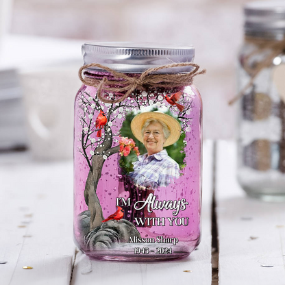 I am Always With You Memorial Jar Light - Personalized Mason Jar Light